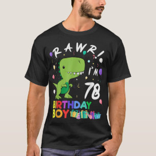 Rawr Im 78 Cute Dinosaur Birthday Gift T-Shirt