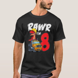 Rawr I'm 8 It's My 8th Birthday Dinosaur On Truck  T-Shirt