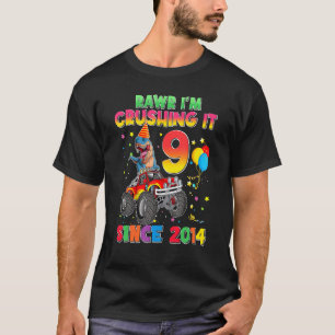 Rawr I'm 9 Crushing It 2014 Monster Truck Dinosaur T-Shirt