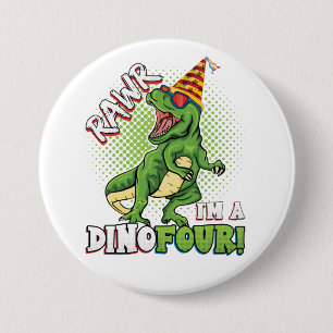 Rawr I'm a Dinofour 4th Birthday Dinosaur Round Bu 3 Inch Round Button