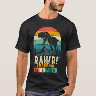 Rawr I'm Crushing Kindergarten Dinosaur Back To Sc T-Shirt