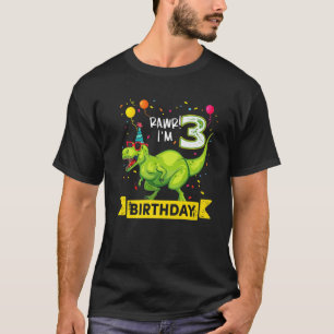 Rawr I'm The Birthday 3 Year Old Dinosaurs Birthda T-Shirt
