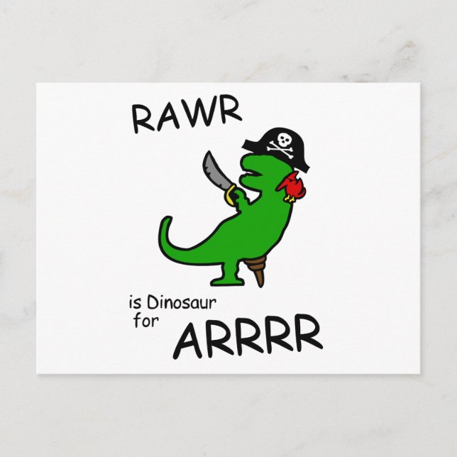 RAWR is Dinosaur for ARRR (Pirate Dinosaur) Postcard (Front)