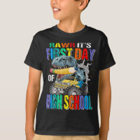 Rawr It's First Day Of High School Monster Truck