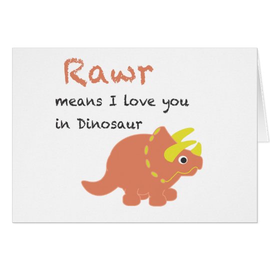 Rawr Means I Love You Card