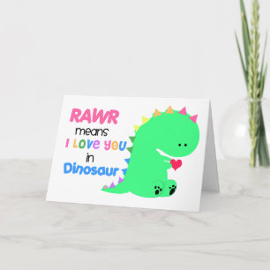 RAWR Means I love you in Dinosaur Card #1