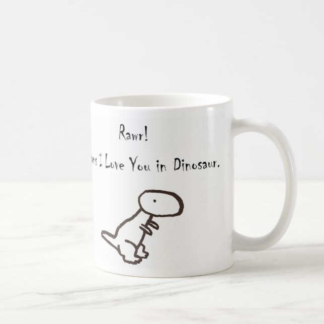 RAWR! Means I Love You In Dinosaur Coffee Mug (Right)