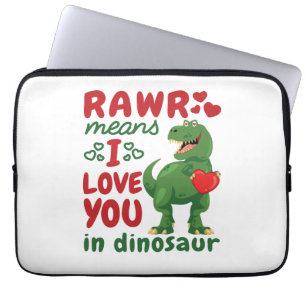 Rawr Means I Love You in Dinosaur Laptop Sleeve