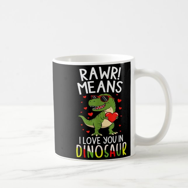 Rawr Means I Love You In Dinosaur Valentine’s Day  Coffee Mug (Right)