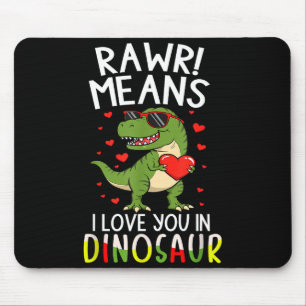 Rawr Means I Love You In Dinosaur Valentine’s Day Mouse Pad