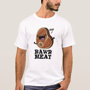 Rawr Meat Funny Raw Meat Pun T-Shirt