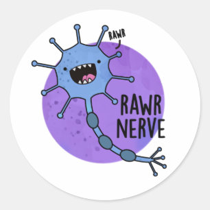 Rawr Nerve Funny Neuron Nerve Pun  Classic Round Sticker