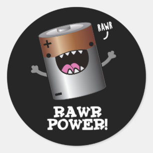 Rawr Power Funny Battery Pun Dark BG Classic Round Sticker