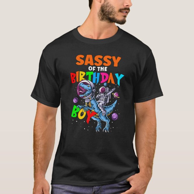 Rawr Sassy Of The Birthday Boy Astronaut Riding Di T-Shirt (Front)