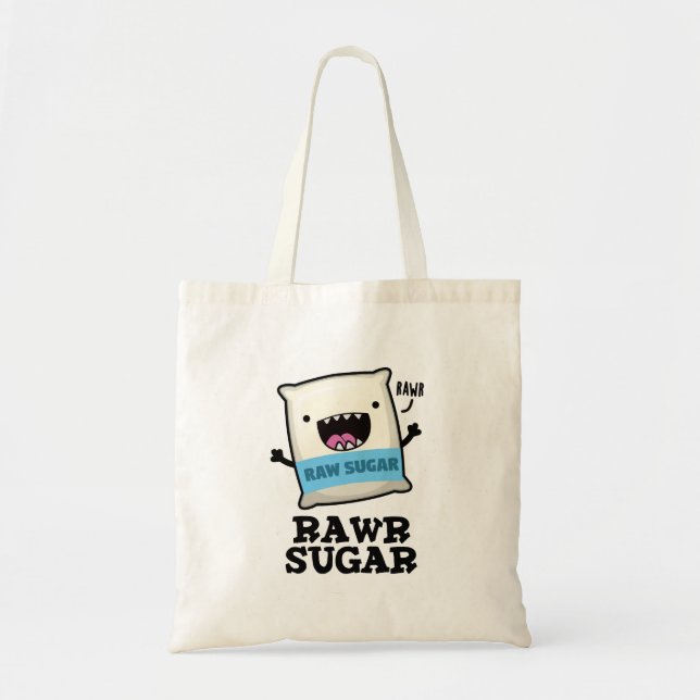 Rawr Sugar Funny Food Pun  Tote Bag (Front)