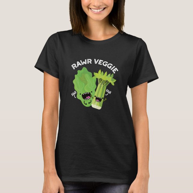 Rawr Veggie Funny Food Pun Dark BG T-Shirt (Front)