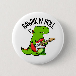 Rawrk And Roll Funny Rocker Dinosaur Pun 2 Inch Round Button