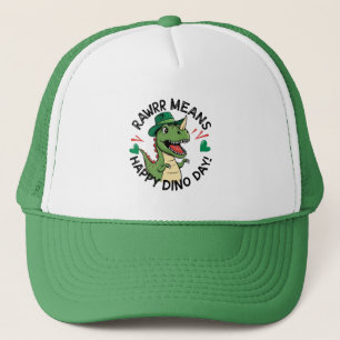 Rawrr Means Happy Dino Day Trucker Hat