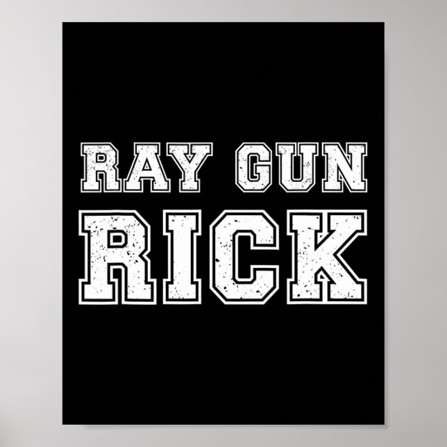 Ray Gun Rick Funny Meme For Gamers  Poster (Front)