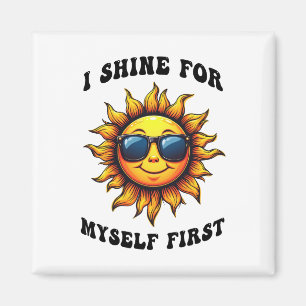 Ray Of Sarcastic Sunshine - I Shine For Myself  Magnet