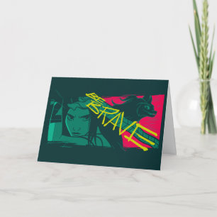 Raya and the Last Dragon - Be Brave Card
