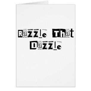 Razzle That Dazzle Text