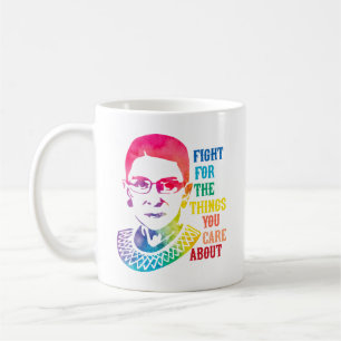 RBG Fight For The Things You Care About Coffee Mug