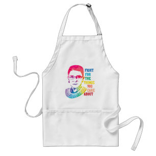 RBG Fight For The Things You Care About Standard Apron