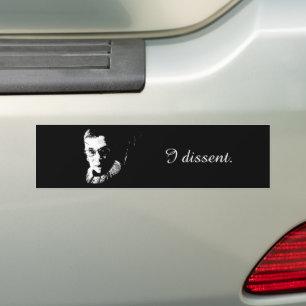 RBG I dissent. - Bumper Sticker