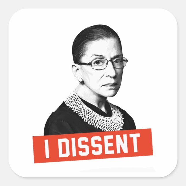 RBG: I DIssent Square Sticker (Front)