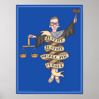 RBG "Justice, Justice Shall You Pursue" Poster