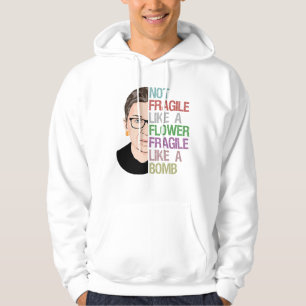 RBG Ruth Bader Ginsburg Fragile Like a Flower Hoodie