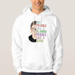 RBG Ruth Bader Ginsburg Fragile Like a Flower Hoodie