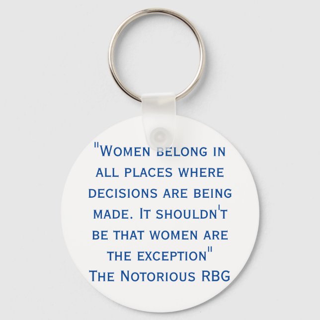 RBG Women Belong In All Places Keychain (Front)