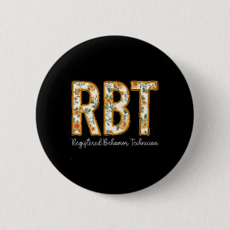 Rbt Registered Behaviour Technician Fall Floral Th 2 Inch Round Button