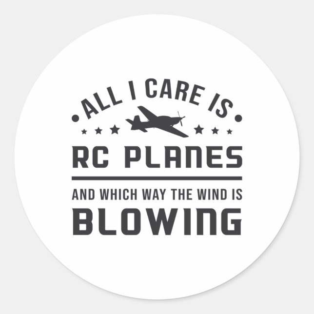 RC Plane Aircraft Pilot All I Care Is RC Planes Classic Round Sticker (Front)