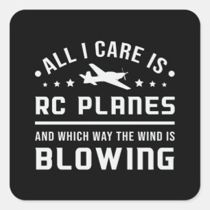 RC Plane Airplane Pilot All I Care Is RC Planes Square Sticker
