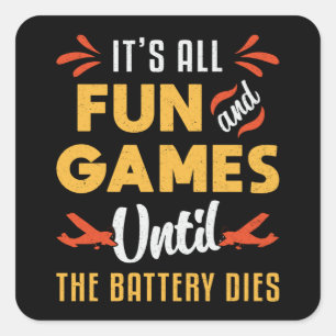 RC Plane It's Fun And Games Pilot Funny RC Planes Square Sticker