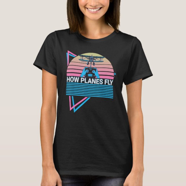 RC Plane Model Plane Retro How Planes Fly T-Shirt (Front)