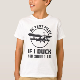 RC Test Pilot If I Duck You Should Too RC Plane T-Shirt