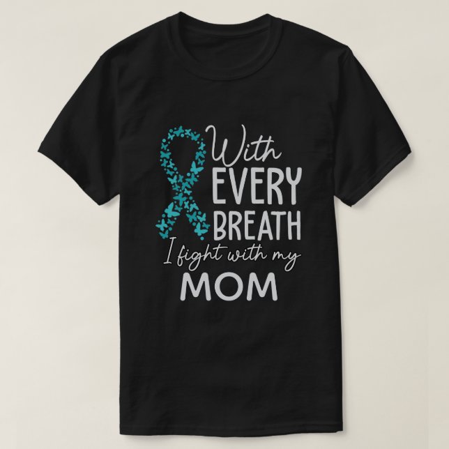 RD Custom Cervical Cancer Shirt, I Fight With Mom T-Shirt (Design Front)