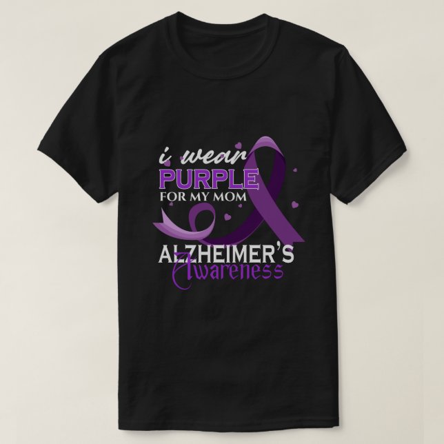 RD Custom I Wear Purple For My Mom Alzheimer’s  T-Shirt (Design Front)