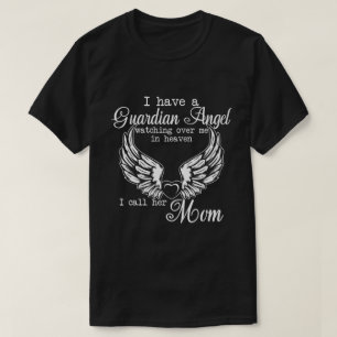 RD I Have a Guardian Angel In Heaven Call Her Mom T-Shirt