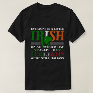 RD Patricks St Patty_s Day Sarcastic Italian Irish T-Shirt