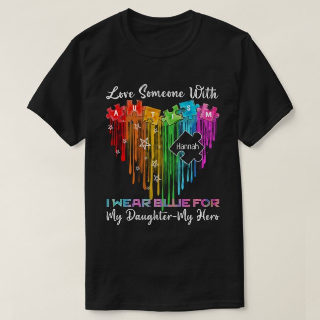 RD Personalized Love Someone With Autism T-Shirt (Design Front)