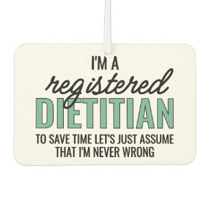 RD Registered Dietician Never Wrong Funny Air Freshener