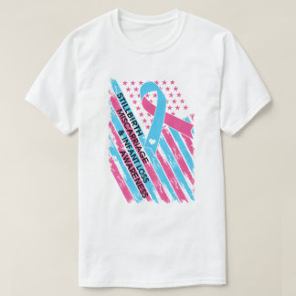 RD Stillborn, Miscarriage & Infant Loss Awareness  T-Shirt