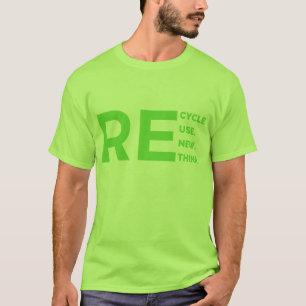 RE Cycle Use New Think  T-Shirt