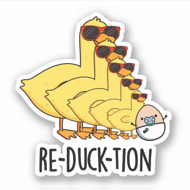 Re-duck-tion Funny Animal Duck Pun  (Front)