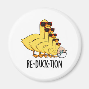 Re-duck-tion Funny Animal Duck Pun  Magnet